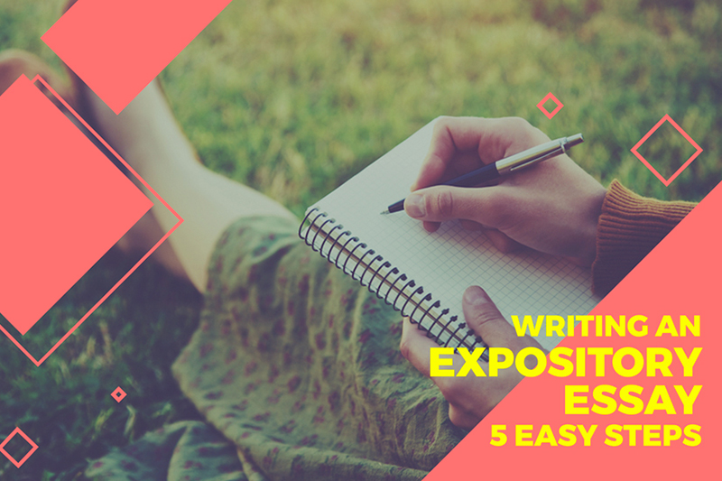 writing an expository essay - 5 easy steps